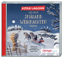 Laden Sie das Bild in den Galerie-Viewer, Oetinger Verlag Audio - Wie wir in Småland Weihnachten feierten CD