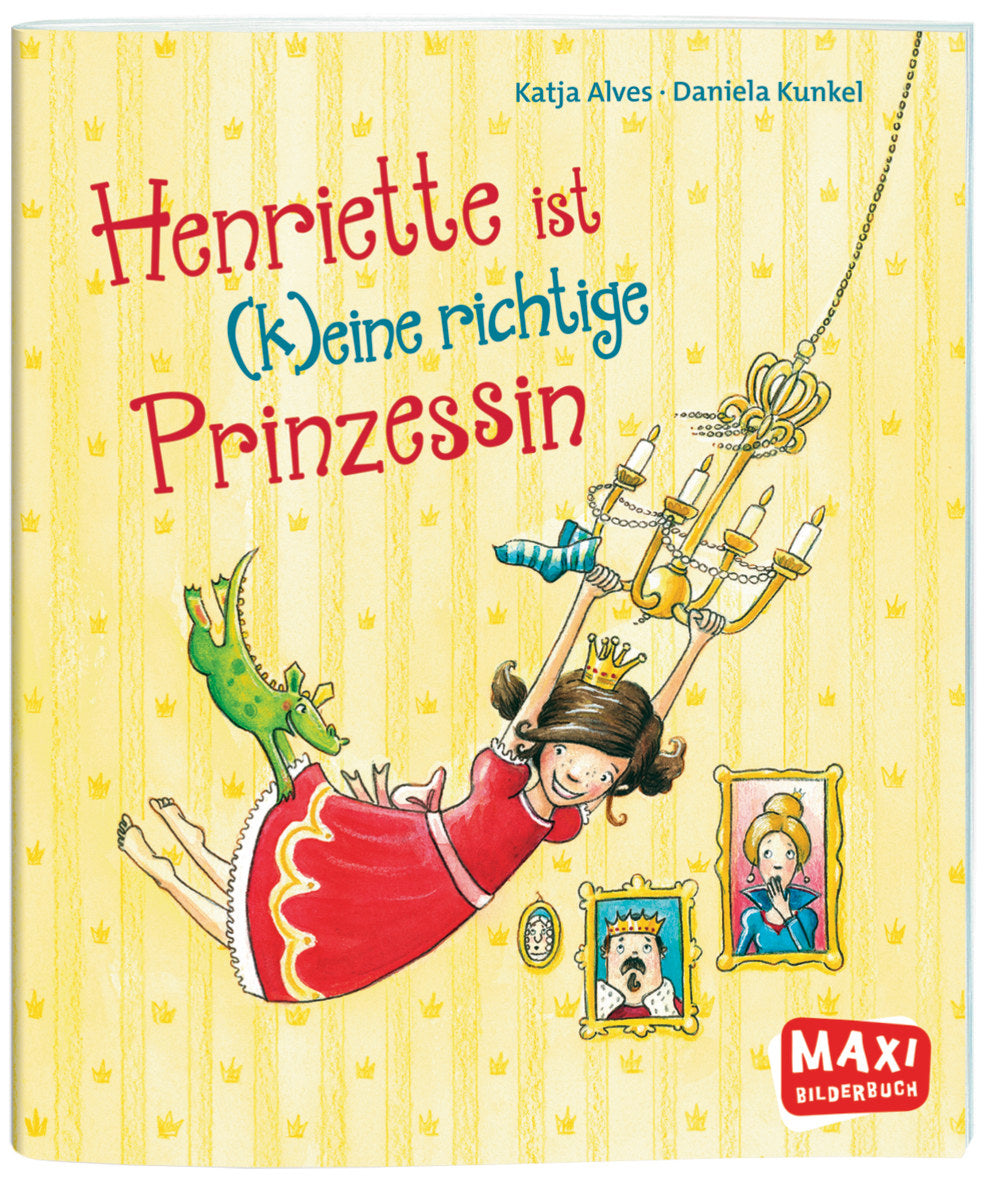 Ellermann - MAXI Bilderbuch, Henriette ist (k)eine richtige Prinzessin