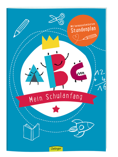 Oetinger Verlag - Schulanfang ABC Mein Schulanfang Begleiter