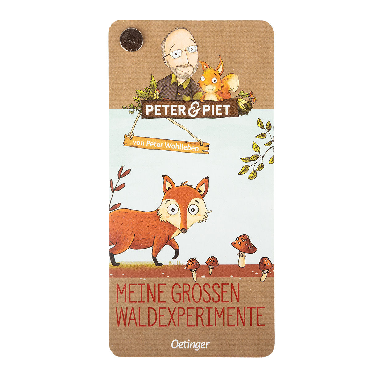 Oetinger Verlag - Peter & Piet Meine grossen Waldexperimente